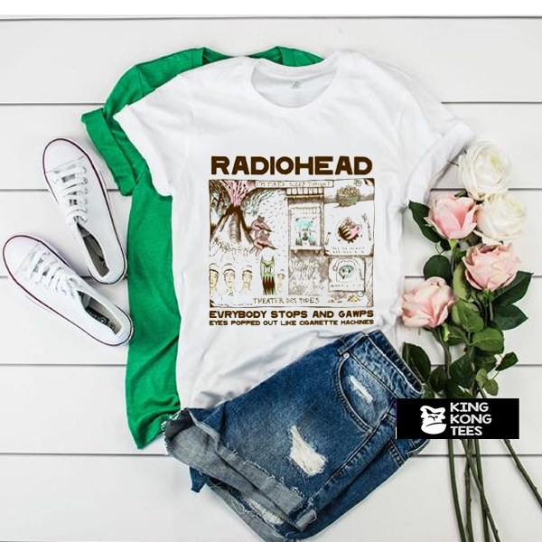 Radiohead Everybody Stops and Gawps t shirt