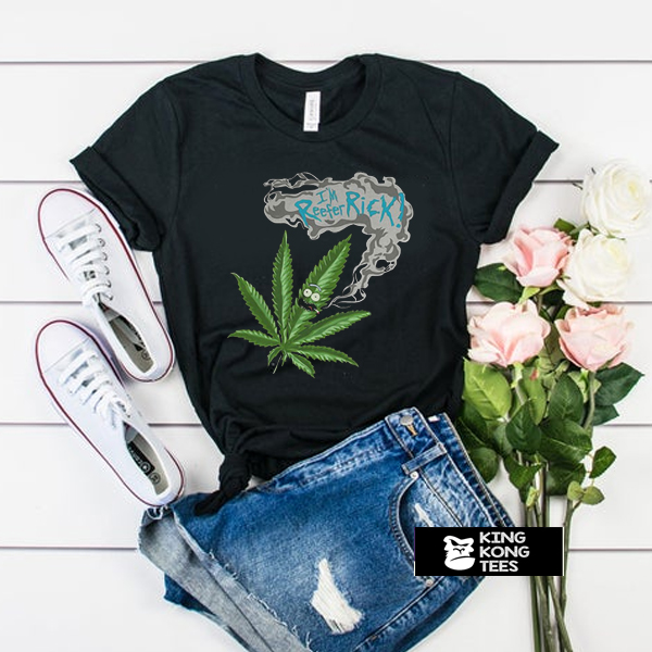 Rick and Morty Marijuana Weed I'm reefer rick t shirt