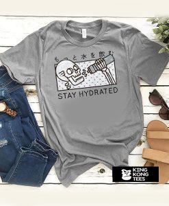 Stay Hydrated Skull t shirt