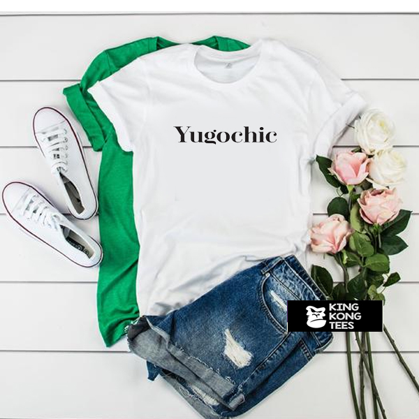 yugochic t shirt