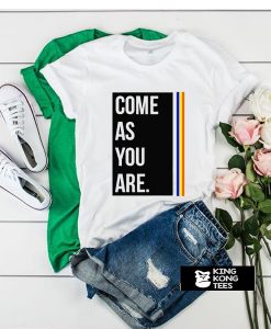 Come As You Are t shirt