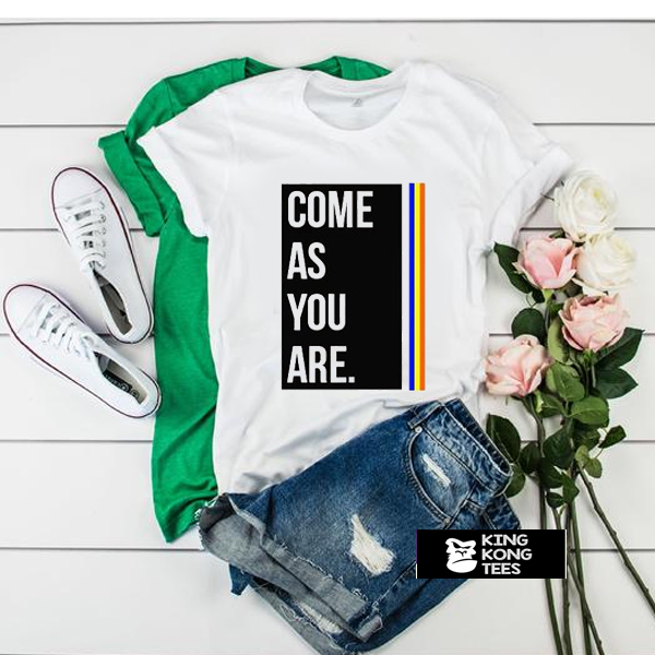 Come As You Are t shirt