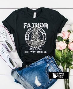 Fa-Thor Like A Dad t shirt