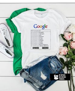 google search black people are t shirt