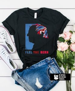 Feel The Bern Art t shirt