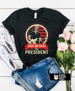 Eddie Van Halen For President t shirt