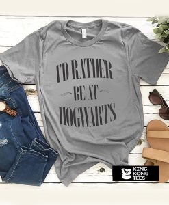 I'd Rather Be At Hogwarts Harry Potter t shirt