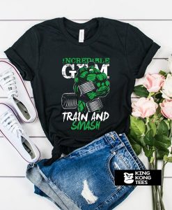 Incredible Gym Hulk Train And Smash t shirt