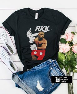 Just Fuck Mike Tyson t shirt