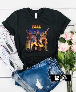 Kill Destroyers Freddy Chucky Jason Voorhees Leatherface t shirt