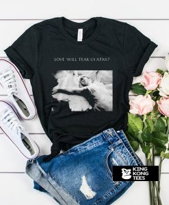 Louis Tomlinson Love Will Tear Us Apart t shirt