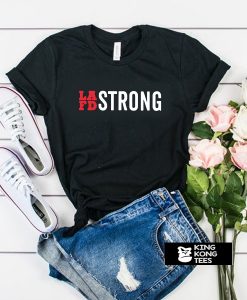 lafd strong t shirt