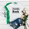 the invention of the word Boob t shirt