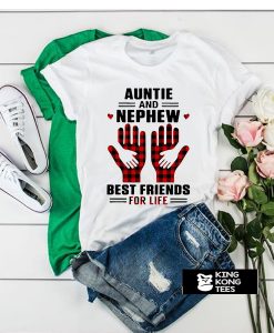 Aunt And Nephew Best Friends For Life t shirt