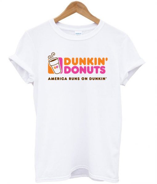 Dunkin donuts america runs on dunkin T-shirt