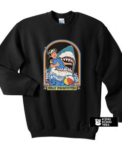 Funny Stay Positive Shark Attack Retro Comedy sweatshirt