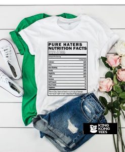 Haters Nutrition Facts t shirt