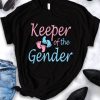 Keeper Of The Gender T-Shirt DAP