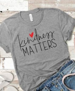 Kindness Matters T-Shirt AY