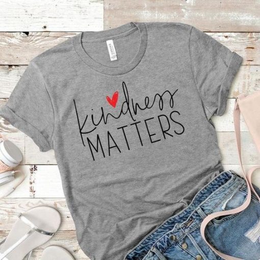 Kindness Matters T-Shirt AY