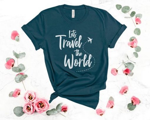 Let’s Travel The World T-Shirt AY