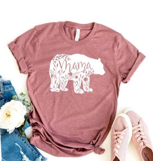 Mama Bear Shirt - Mama Bear T-shirt - Floral Mama Bear Shirt - Birthday Gift For Mom - Mother's Day