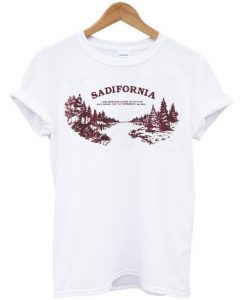 Sadifornia T Shirt