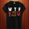 WTF Wine Turkey Family Thanksgiving T Shirt