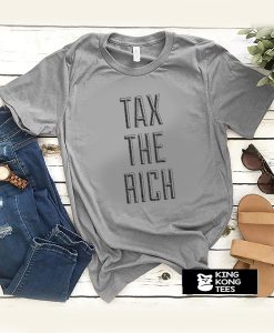 tax the rich t shirt