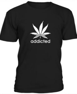 Addicted t shirt