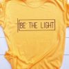 Be The Light T Shirt AY