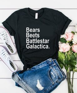 Bears Beets Battlestar Galactica t shirt