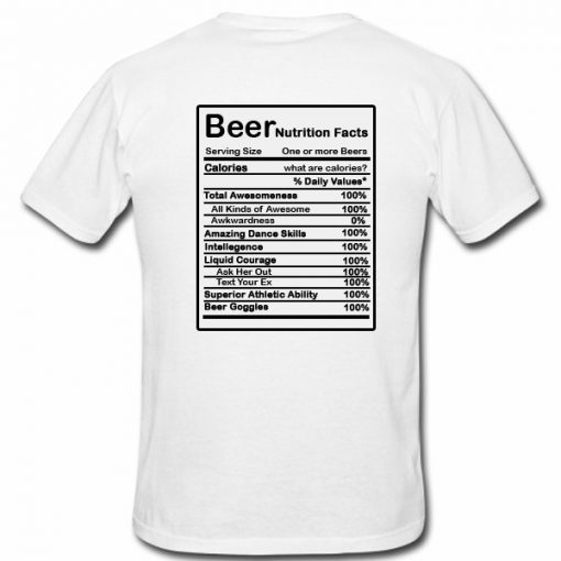 Beer Nutrition Facts t shirt back