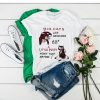 Big cats are dangerous but little pussy won't hurt anyone t shirt