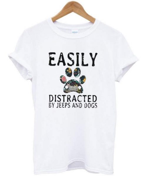 Easily Distracted By Jeeps And Dogs t shirt FR05