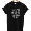 Hakuna Ma Vodka t shirt