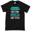 INFANT teacher t shirt