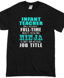 INFANT teacher t shirt