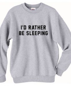 I’d Rather Be Sleeping Crewneck Sweatshirt FR05