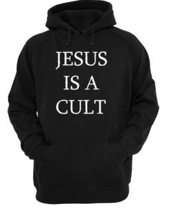 JESUS IS A CULT HOODIE