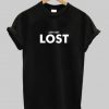 Let’s Get Lost t shirt