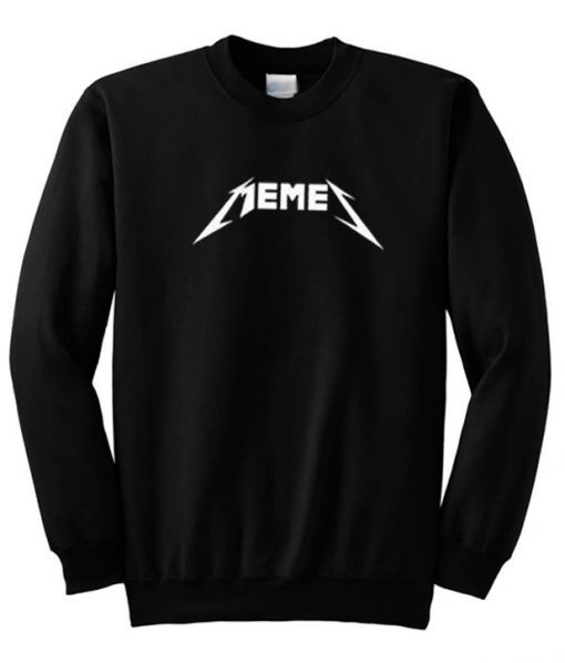 Memes Funny Metallica Font Sweatshirt FR05