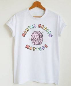 Mental Health Matters t shirt FR05