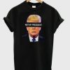 Not My President t shirt FR05