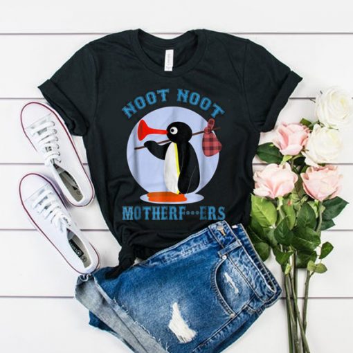 Pingu Noot Noot Mutherfuckers t shirt