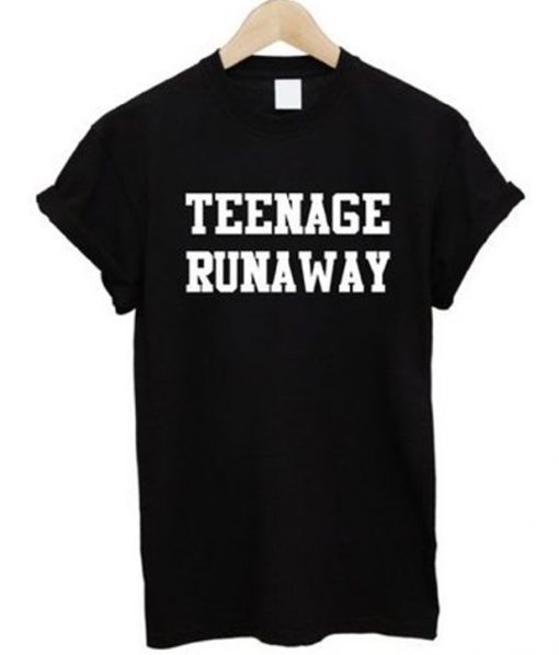 Teenage Runaway t shirt