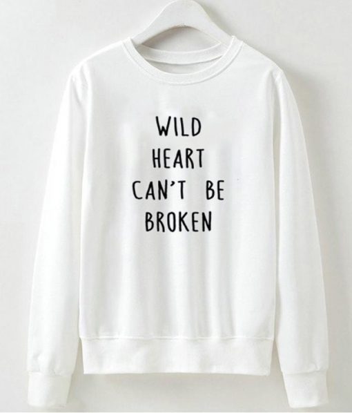 Wild Heart Can’t Be Broken Sweatshirt FR05