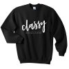 classy but i cuss a lilttle sweatshirt RJ22