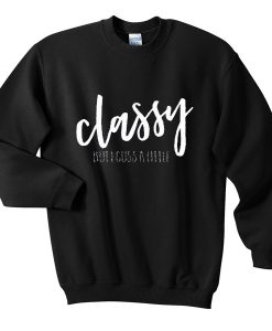 classy but i cuss a lilttle sweatshirt RJ22