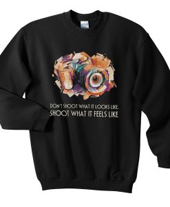 don’t shoot what it looks like sweatshirt RJ22